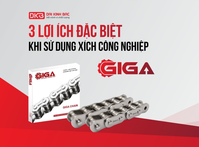 3 LỢI ÍCH ĐẶC BIỆT KHI SỬ DỤNG XÍCH CÔNG NGHIỆP GIGA