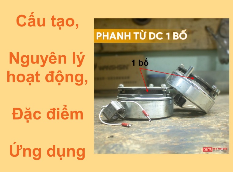 CẤU TẠO, ĐẶC ĐIỂM VÀ NGUYÊN LÝ HOẠT ĐỘNG CỦA DÒNG PHANH TỪ - THẮNG TỪ DC 1 BỐ