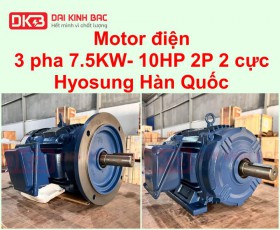 MOTOR ĐIỆN 3 PHA 7.5KW- 10HP 2P 2 CỰC HYOSUNG HÀN QUỐC